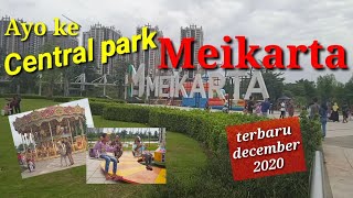 central Park meikarta terbaru 2020 cikarang Jawa barat