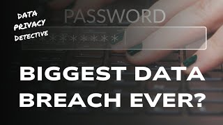 The Biggest Data Breach In History, Explained