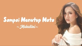 Mahalini - Sampai Menutup Mata (lirik video)