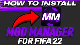 HOW TO INSTALL THE FIFA 22 MOD MANAGER! (USE MODS!)