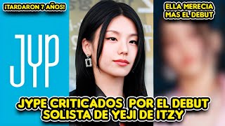 JYP CRITICADOS  POR EL DEBUT SOLISTA DE YEJI DE ITZY + ELLA MERECIA MAS EL DEBUT SOLISTA