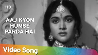 आज क्यों हमसे पर्दा है | Aaj Kyon Humse Parda Hai - HD Video | Sadhna (1958) | Balbir, Mohammed Rafi