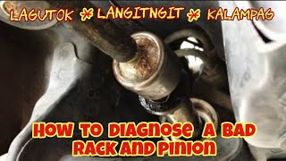 RACK AND PINION - How To Diagnose, Signs \u0026 Symptoms | Kalampag | Lagutok | Langitngit