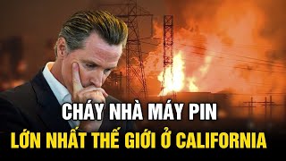 Cháy nhà máy pin lớn nhất thế giới tại California, khí độc phát tán | Tinh Hoa TV