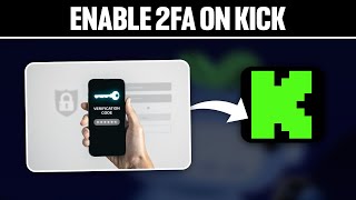 How To Enable 2FA On Kick ! (Full Tutorial)