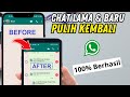 CARA MENGEMBALIKAN CHAT WHATSAPP YANG TERHAPUS LAMA - TUTORIAL WHATSAPP