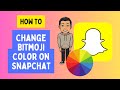 How to Change Your Bitmoji's Color On Snapchat (2024 Guide)