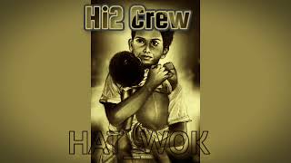 Hi2 Crew ___ Hat _ Wok ( png latest music 2022)