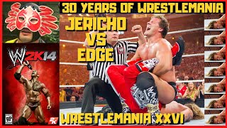 WWE 2K14 Chris Jericho vs Edge - WrestleMania XXVI - 30 Years of WrestleMania