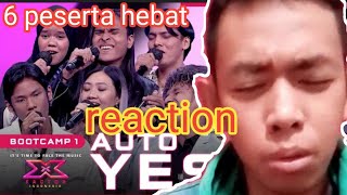 6  PESERTA X FACTOR HEBAT AUTO YESS  || REACTION