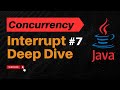 A 50-Minute Deep Dive | Java Thread Interrupts Explained