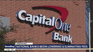 Banks begin lowering and eliminating fees