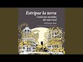 Chapter 3.21 & Chapter 4.1 - Estripar la terra (En català)