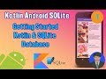 Android Kotlin SQLite Tutorial : #1 Kotlin Getting Started & Kotlin SQLite Database