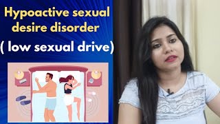 Hypoactive sexual desire disorder (HSDD) !! Low sexual drive symptoms,causes & homeopathic medicine