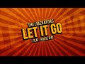 the liberators let it go feat. roxie ray audio