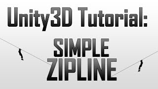 [Unity4] Creating a zipline (JavaScript)