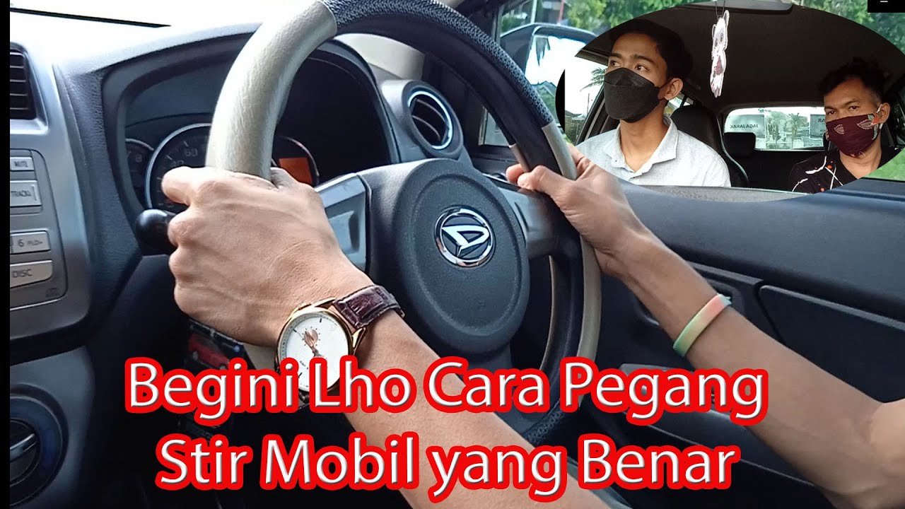 Cara Memegang Dan Memutar Stir Mobil Yang Benar || Belajar Mobil Manual ...