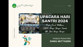 🔴UPACARA HARI SANTRI 2024 PONPES DARUL MUTTAQIEN