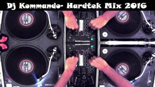 Dj kommando - Hardtek dj set mix July 2016