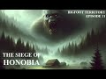 Bigfoot Territory Ep. 11 - The Siege of Honobia COMPLETE DOCUMENTARY Sasquatch, Bigfoot, Yeti