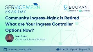 Community Ingress-Nginx is Retired. What are Your Ingress Controller Options Now?