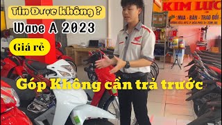 Dòng Xe Ngon - Bổ - Rẻ | Giá Bình Dân | Honda Wave A 2023 | Góp Không Cần Trả Trước