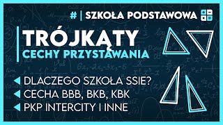 CECHY PRZYSTAWANIA TRÓJKĄTÓW 🧮 - (BBB, BKB, KBK) ✅️ | Matematyka Szkoła Podstawowa