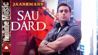 Sau Dard  Jaan E Mann Salman Khan | Bollywood Romantic Hindi song|Sau Dard Jaan E Mann Salman Khan