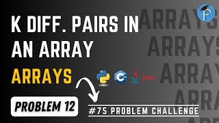 K-diff Pairs in an Array leetcode | Solution | C++ , Java , Python | Frienducation