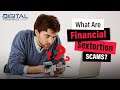 What Are Financial Sextortion Scams