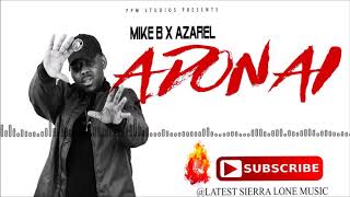 MIKEB X AZAREL - Adonai | Official Audio 2017 🇸🇱 | Music Sparks