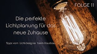 Tipps vom  Lichtdesigner  beim Hausbau