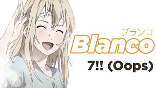 7!! Seven Oops -  Blanco ブランコ [Lyrics and Translation]