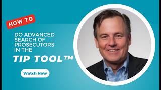 How to Do Advanced Search of Prosecutors in the TIP Tool™
