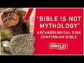 Archaeology is confirming Bible Characters and Places