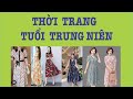 Thời Trang Trung Niên | Váy Đầm Trung Niên |Cách Phối Đồ Cho Phụ Nữ Tuổi Trung Niên