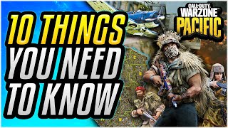 TOP 10 THINGS YOU NEED TO KNOW BEFORE LAUNCH!! [Warzone Pacific Caldera]