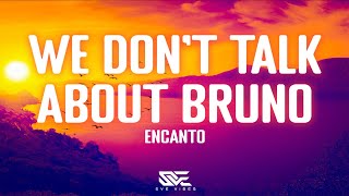 We Don't Talk About Bruno (From "Encanto") (Lyrics)