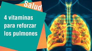 Las 4 vitaminas esenciales para reforzar la salud pulmonar | Salud