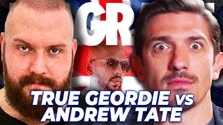True Geordie CALLS OUT Andrew Tate