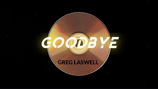 Goodbye - Greg Laswell \u0026 Lyrics