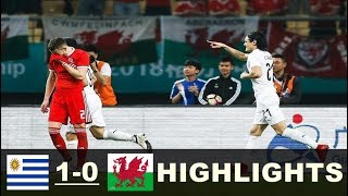 China Cup Wales vs Uruguay 0-1 All Goals \u0026 Extended Highlights -26/03/2018