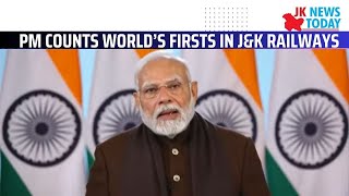 PM counts world’s firsts in J\u0026K railways | JK News Today