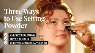 3 Ways to Set Your Face with Powder: Baking, Brightening + More