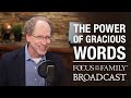 The Power of Gracious Words - Bill Smith