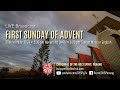 1st Sunday of Advent | 30 Nov 2024 | OMPH @ 5.30pm & Mass @ 6pm