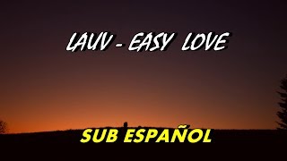 Lauv - Easy Love subtitulada español