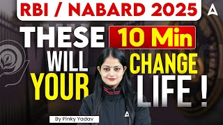 RBI Grade B \u0026 NABARD Grade A 2025 | These 10 Min will Change your Life | By Pinky Yadav