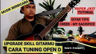 CARA TUNING GITAR OPEN D - Creed My Sacrifice Intro Gitar Tutorial